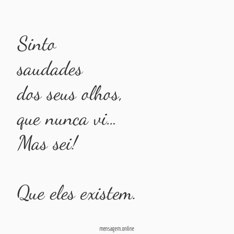 Sinto saudades dos seus olhos