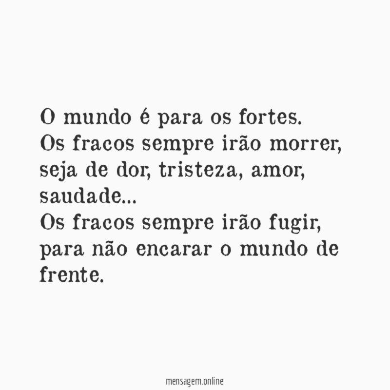 O mundo é para os fortes