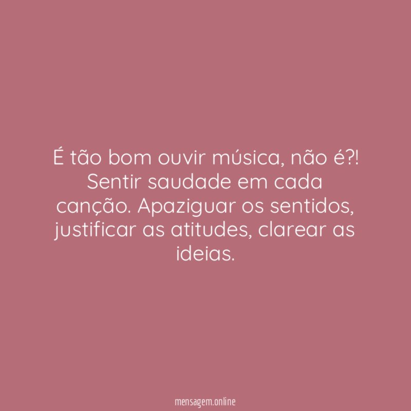É tão bom ouvir música