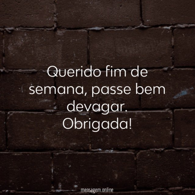 Querido fim de semana