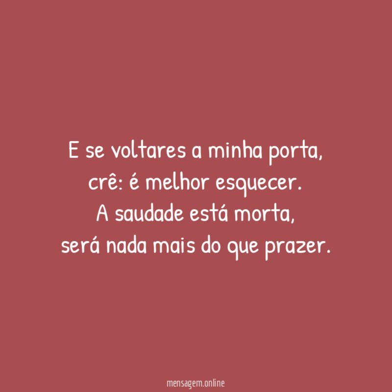 E se voltares a minha porta