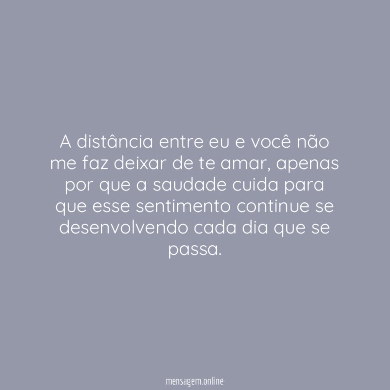 A distância entre eu e você não me