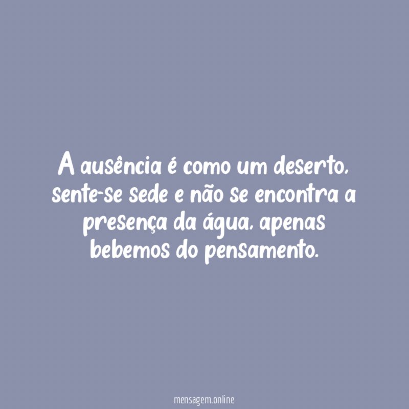 A ausência é como um deserto