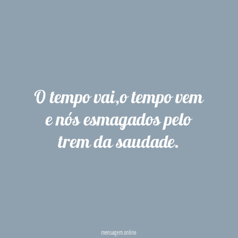 O tempo vai