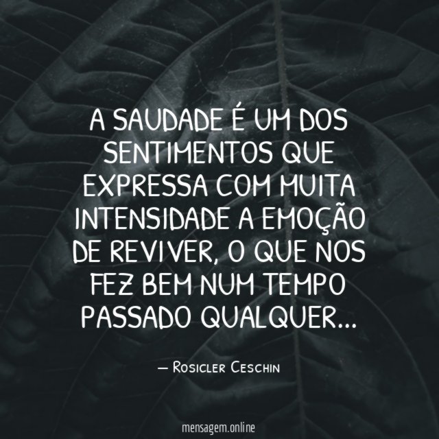 A saudade é um dos sentimentos que expressa