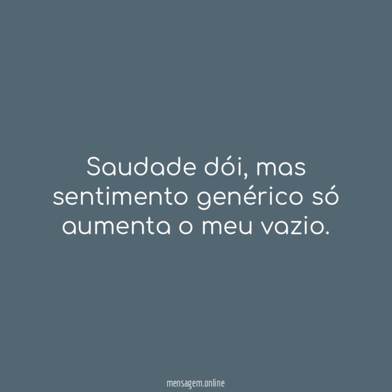 Saudade dói
