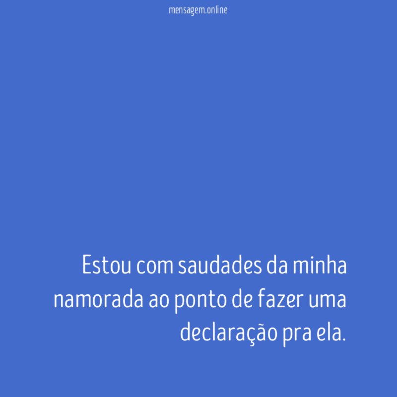 Estou com saudades da minha namorada ao ponto