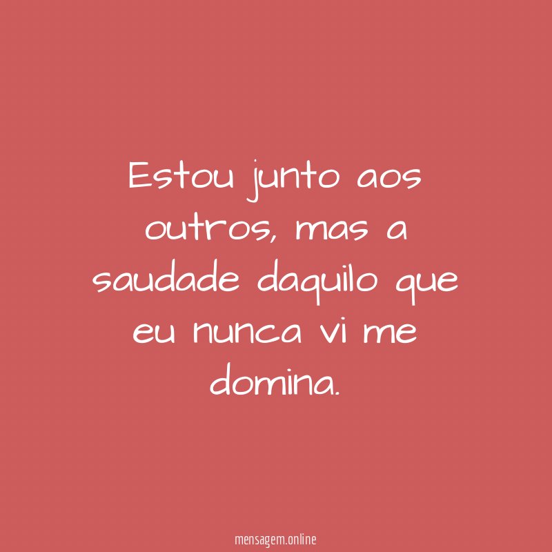 Estou junto aos outros