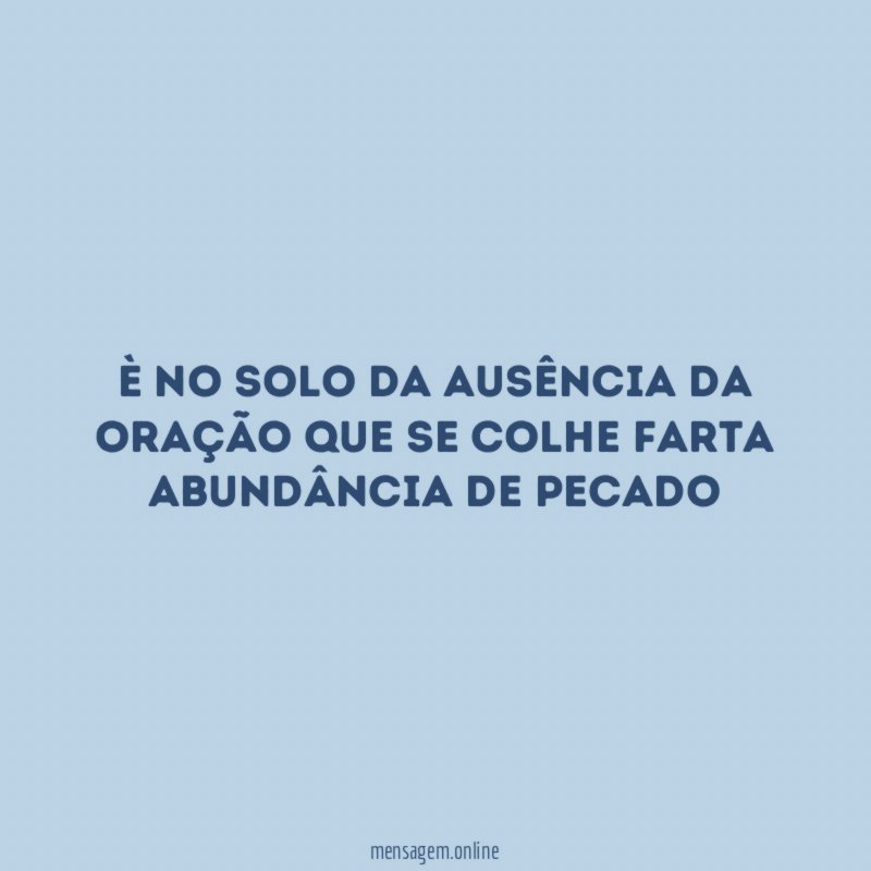 È no solo da ausência da oração que