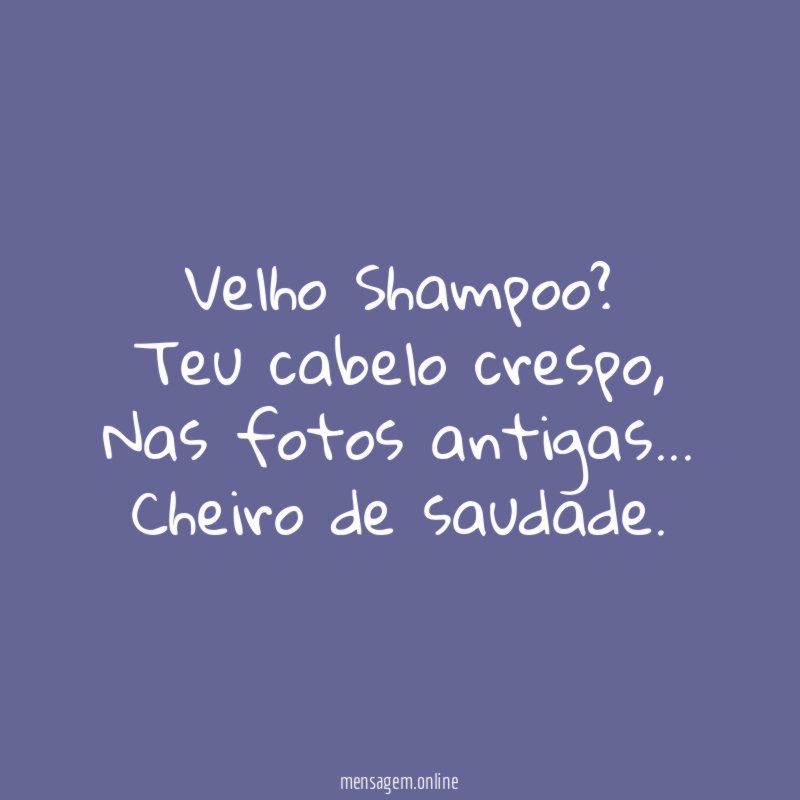 Velho Shampoo?