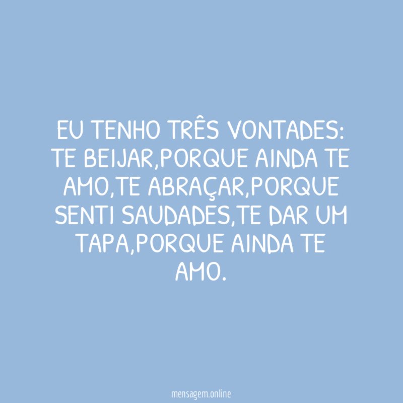 eu tenho três vontades
