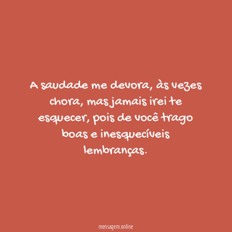 A saudade me devora