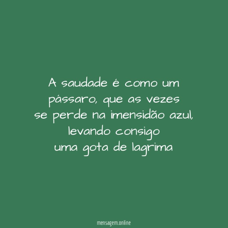 A saudade é como um pássaro