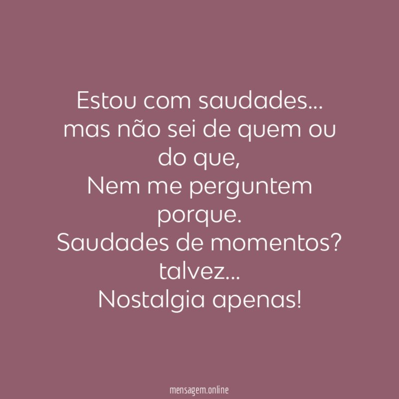 Estou com saudades