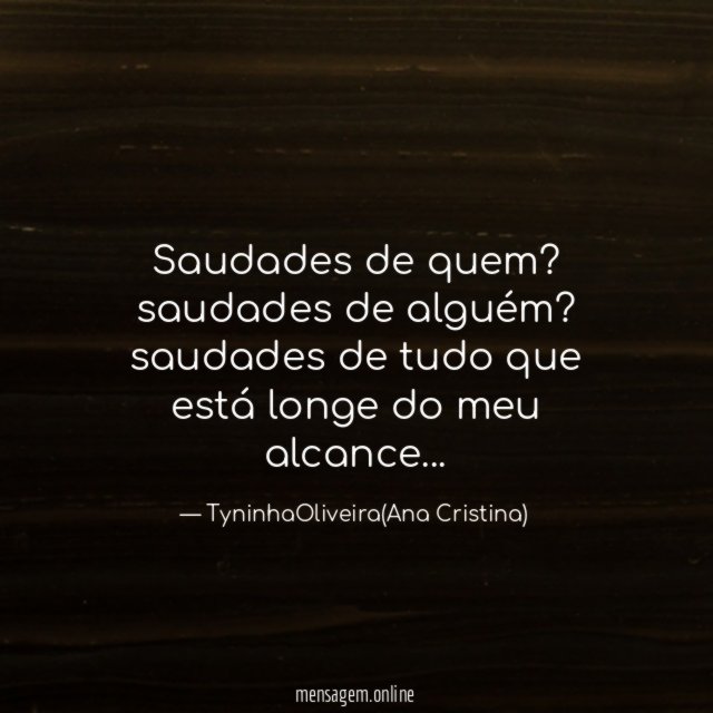 Saudades de quem