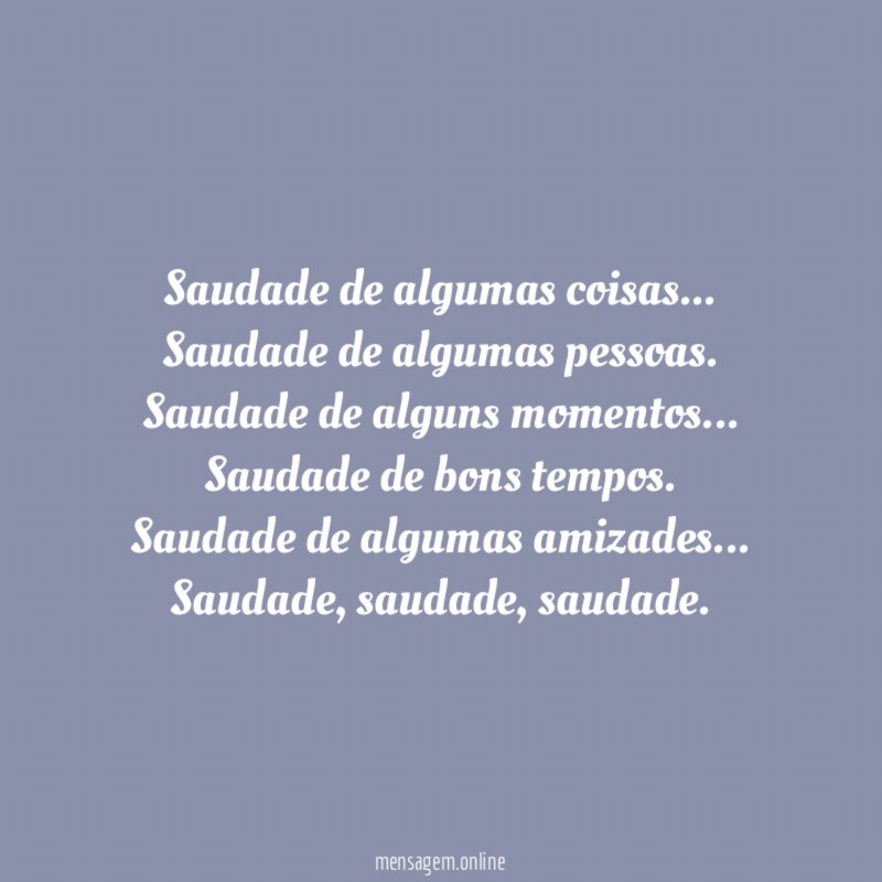 Saudade de algumas coisas