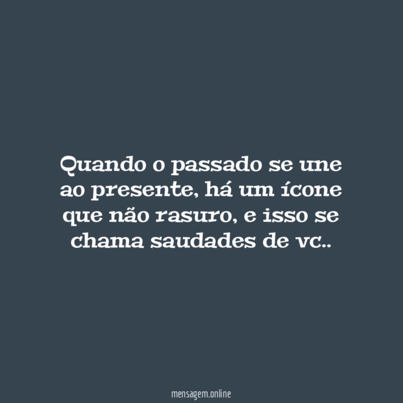 Quando o passado se une ao presente