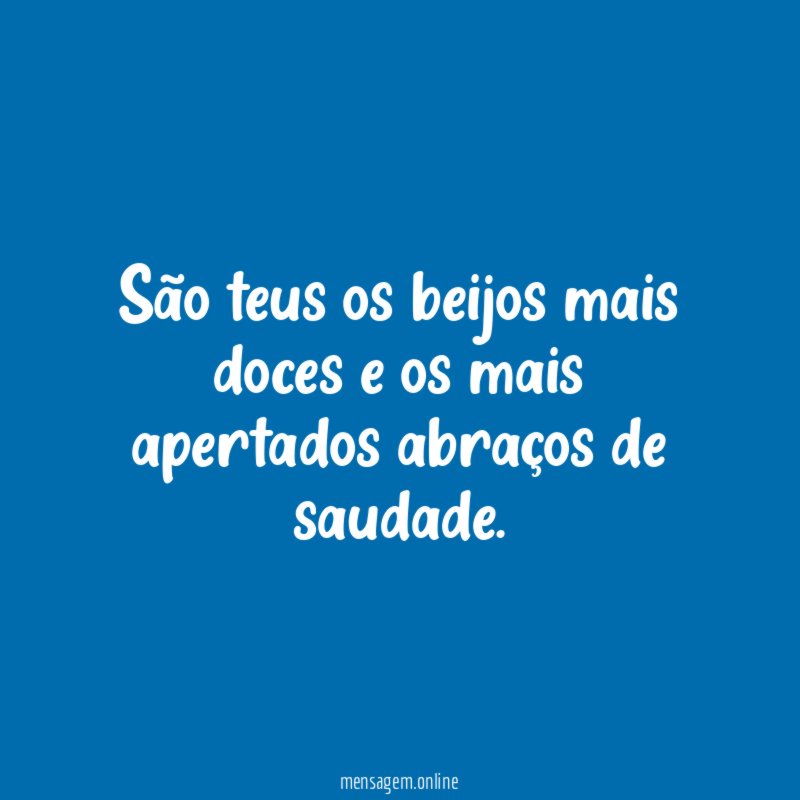 São teus os beijos mais doces e os