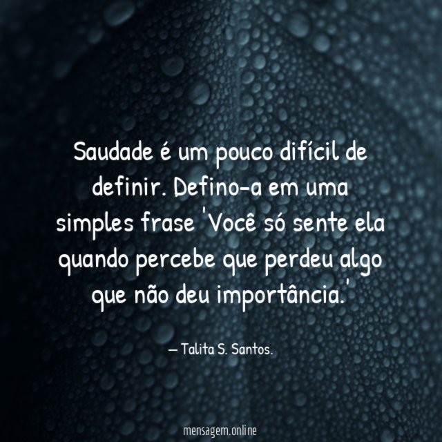 Saudade é um pouco difícil de definir
