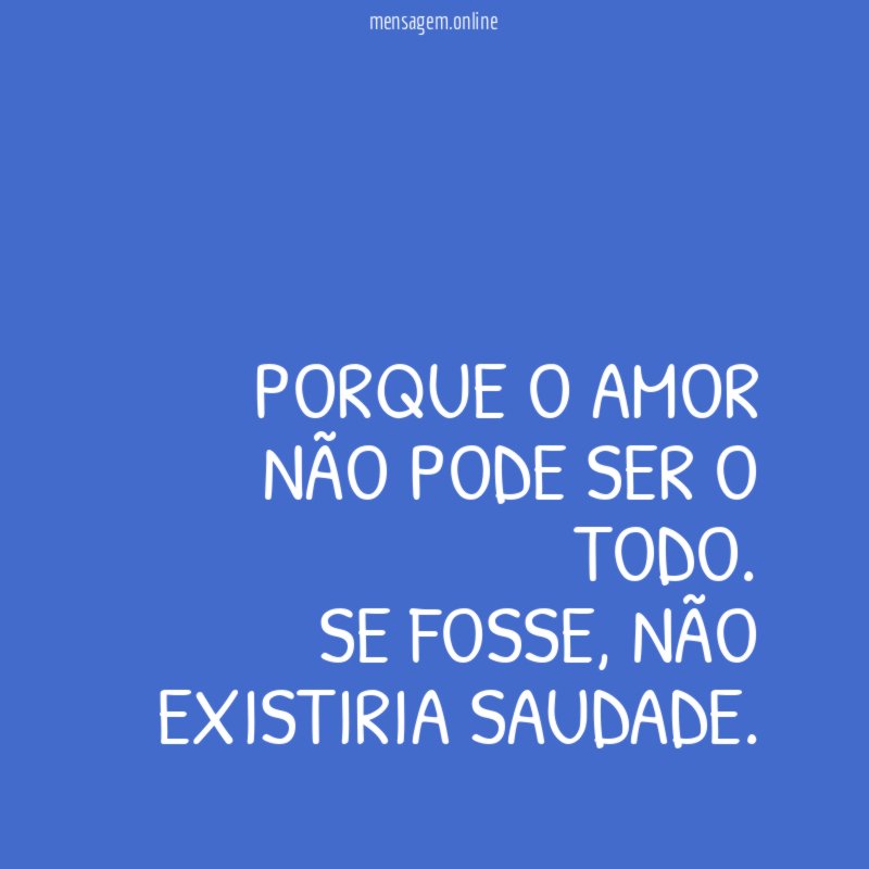 Porque o amor não pode ser o todo