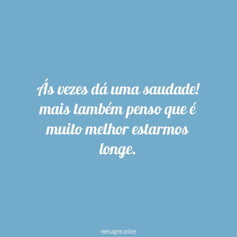 Ás vezes dá uma saudade