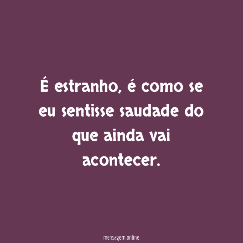 É estranho