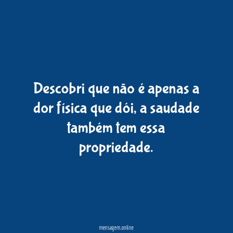 Descobri que não é apenas a dor física que dói