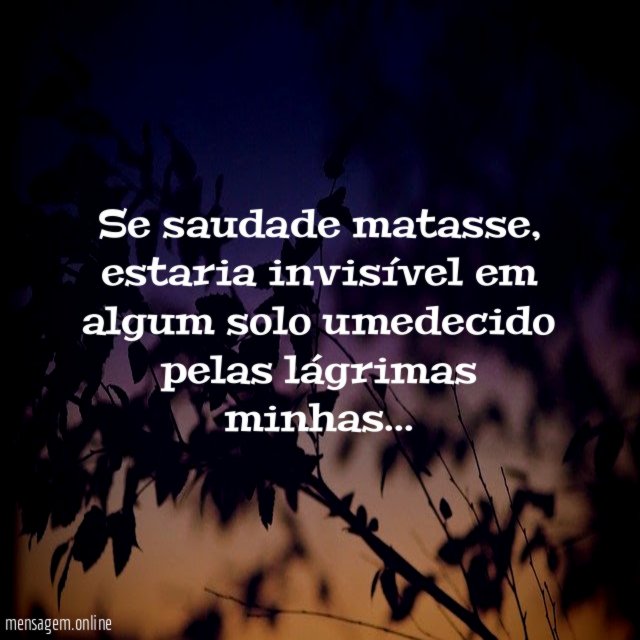 Se saudade matasse