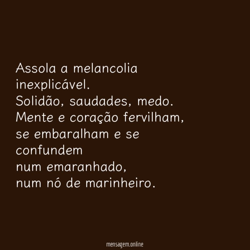 Assola a melancolia inexplicável