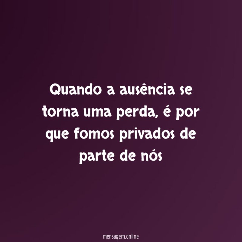 Quando a ausência se torna uma perda