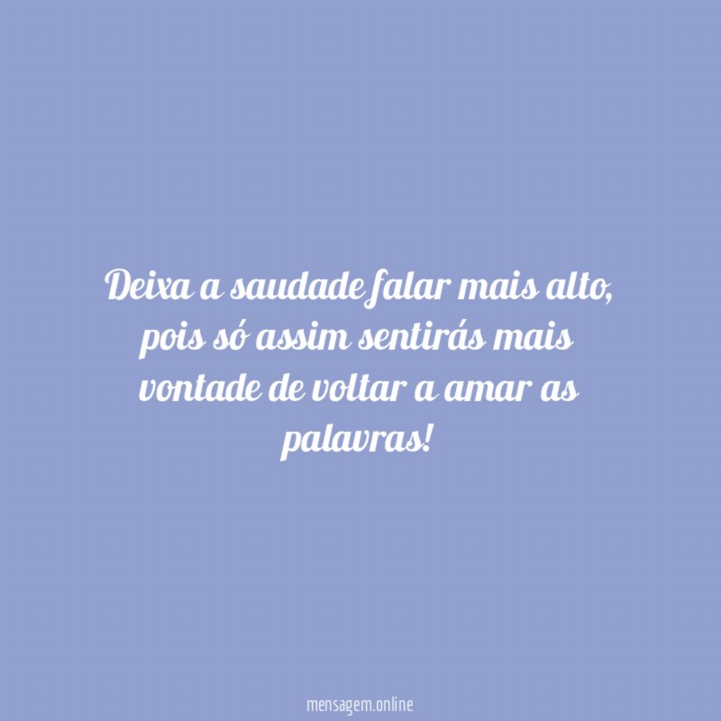 Deixa a saudade falar mais alto