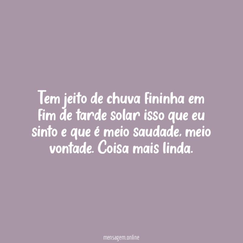 Tem jeito de chuva fininha em fim de