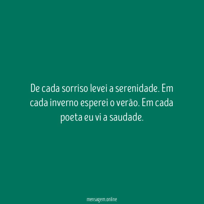 De cada sorriso levei a serenidade