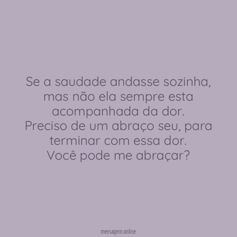 Se a saudade andasse sozinha