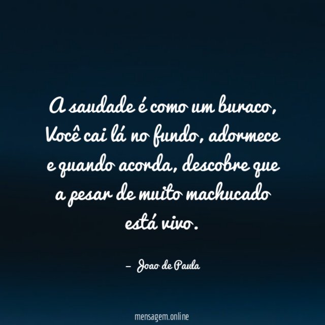 A saudade é como um buraco
