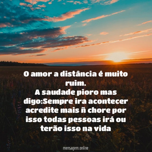 O amor a distância é muito ruim