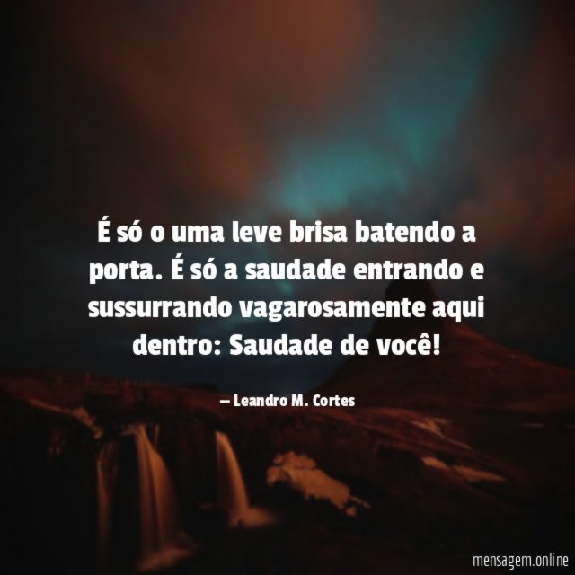 É só o uma leve brisa batendo a porta