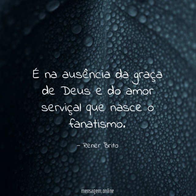 É na ausência da graça de Deus