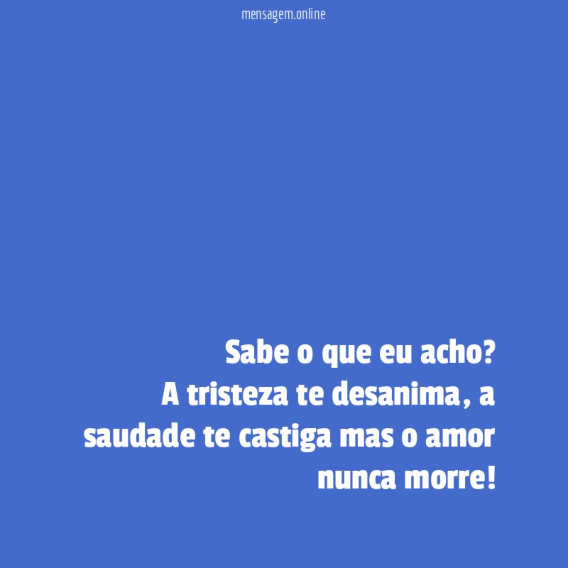 Sabe o que eu acho
