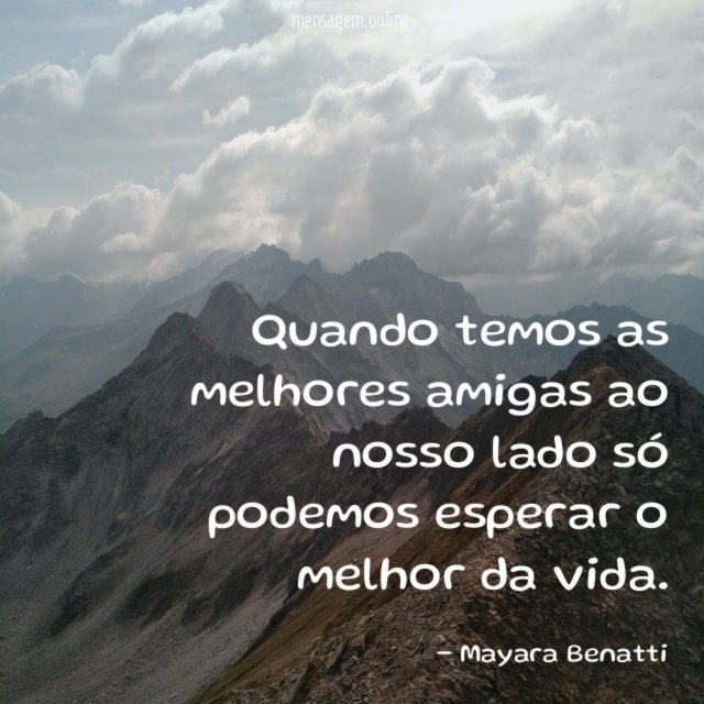 Quando temos as melhores amigas ao nosso lado