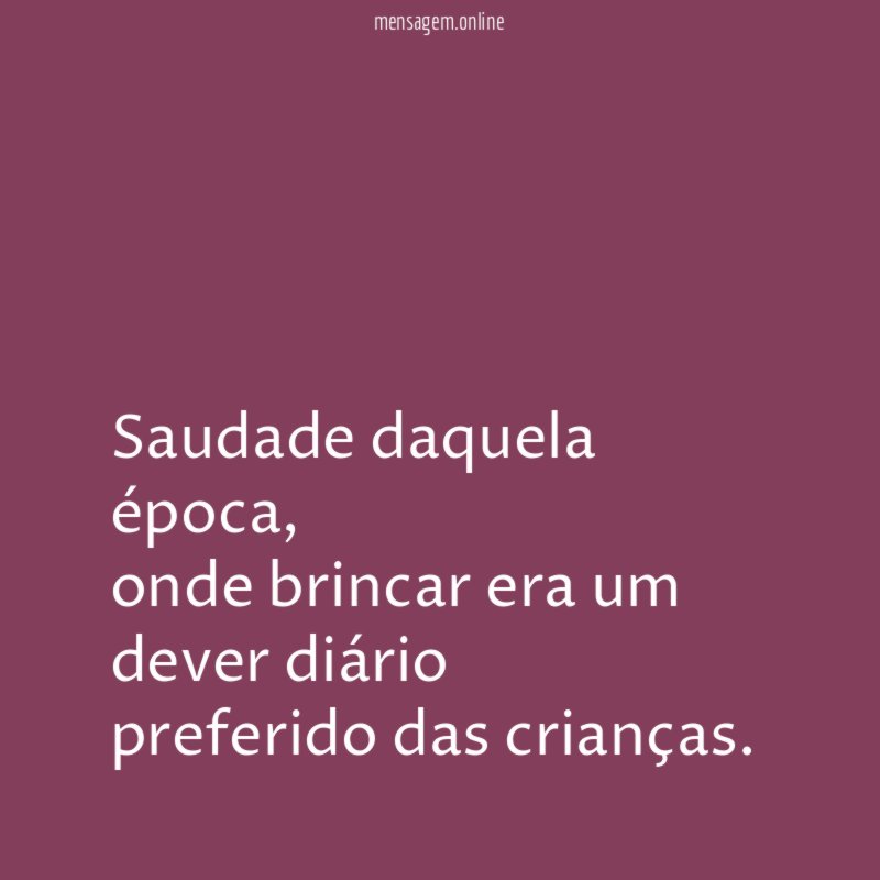 Saudade daquela época