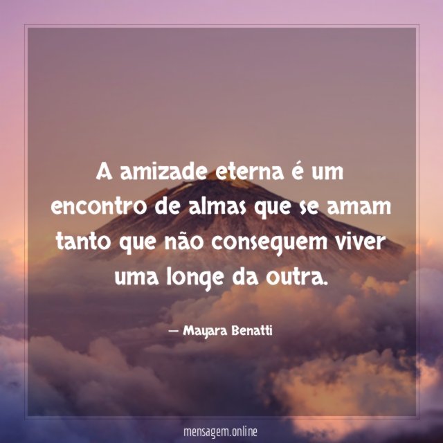 A amizade eterna é um encontro de almas