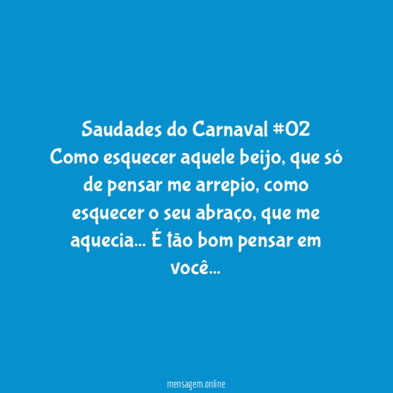 Saudades do Carnaval #02 Como esquecer aquele beijo