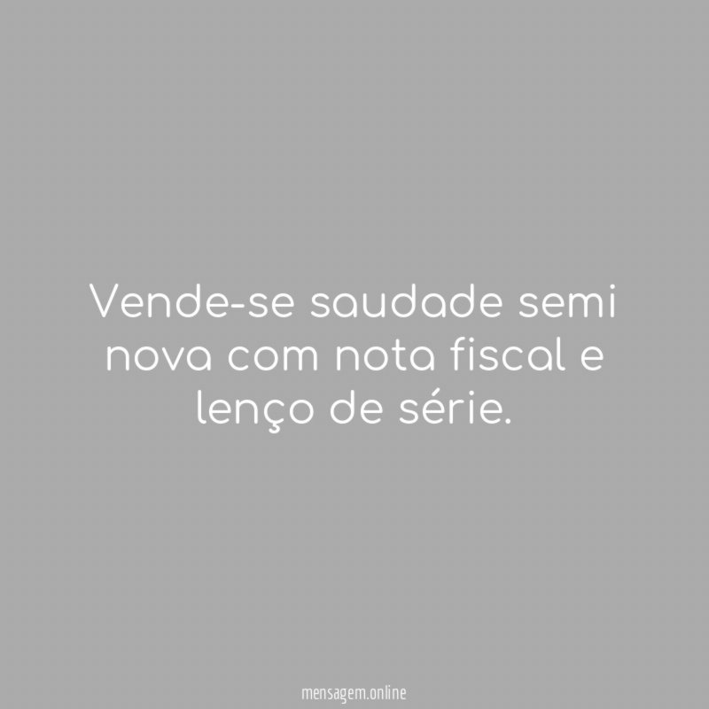 Vende-se saudade semi nova com nota fiscal