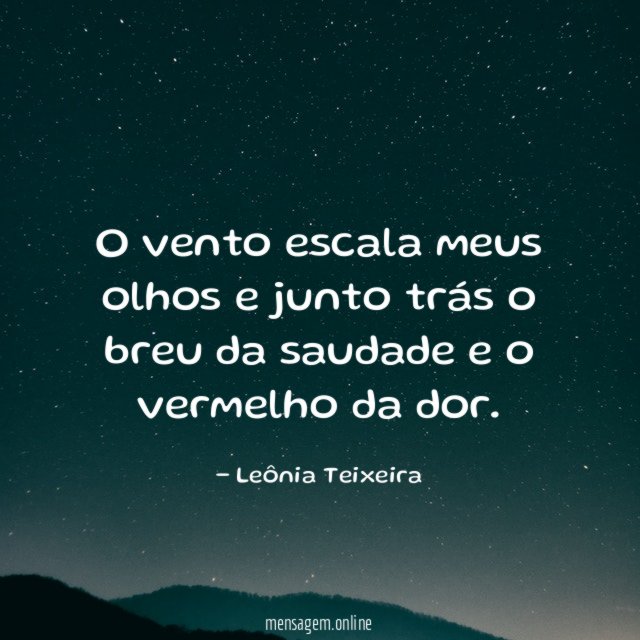 O vento escala meus olhos e junto trás