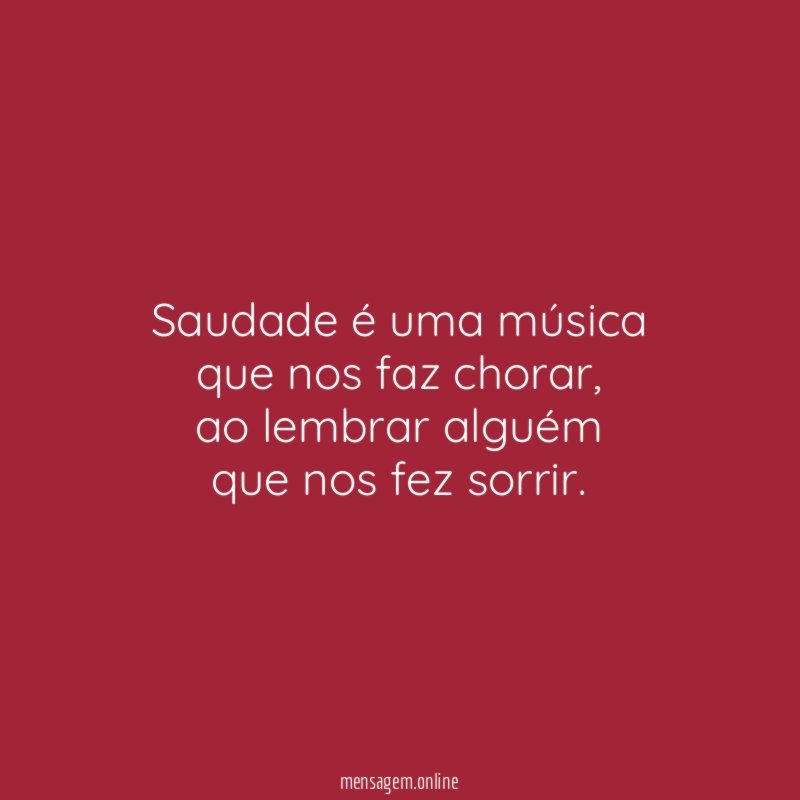 Saudade é uma música que nos faz chorar