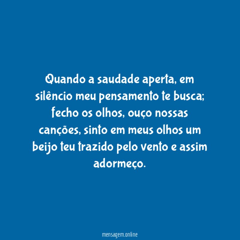 Quando a saudade aperta