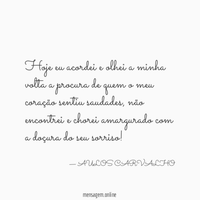Hoje eu acordei e olhei a minha volta
