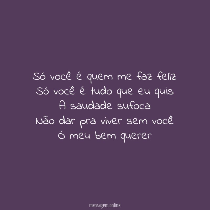 Só você é quem me faz feliz Só você
