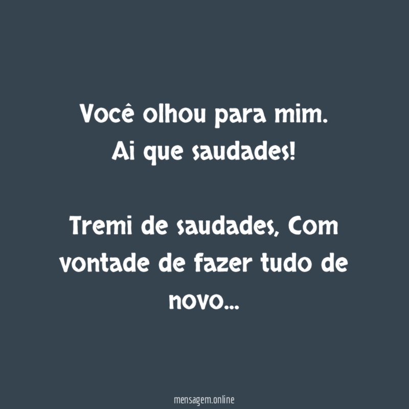 Você olhou para mim